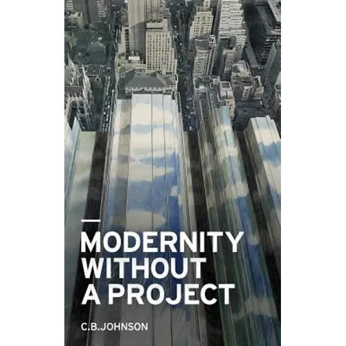 Modernity Without a Project: Essay on the Void Called Contemporary