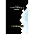John Marchmont's Legacy, Volume 3