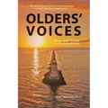 Olders' Voices: Wisdom Gladly Shared By The Chronologically Gifted
