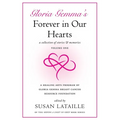 Gloria Gemma's Forever in Our Hearts: A Collection of Stories & Memories, Volume One