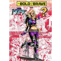 Bold and the Brave: Volume Six