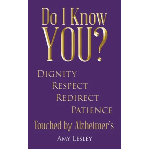 Do I Know You?: Touched by Alzheimer's
