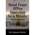 Hotel Front Office Executive in a Minute