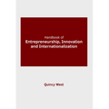 Handbook of Entrepreneurship, Innovation and Internationalization