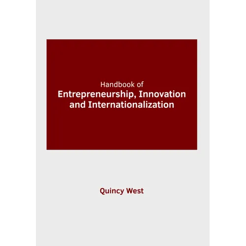 Handbook of Entrepreneurship, Innovation and Internationalization