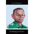 Nothing to Prove