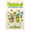 Pickleball: The Friendship Game