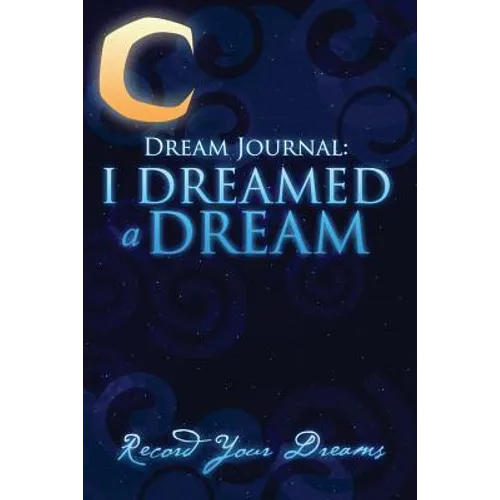 Dream Journal: I Dreamed a Dream