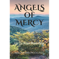 Angels Of Mercy - Up On Roan Mountain
