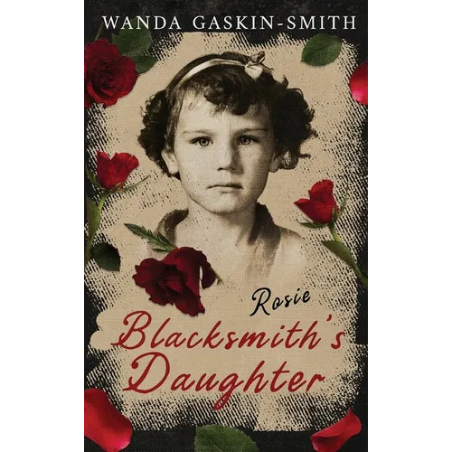 Rosie: A Blacksmith's Daughter