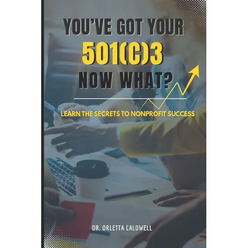You Got Your 501c3...Now What?