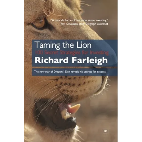 Taming the Lion: 100 Secret Strategies for Investing