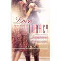 Love in the Years of Lunacy