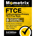 FTCE PreKindergarten / Primary PK-3 Prep Book - Florida Teacher Certification Exam Secrets Study Guide, Full-Length Practice Test, Step-by-Step Video