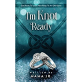 I'm Knot Ready...Get Ready To Learn New Rules To An Old Game.