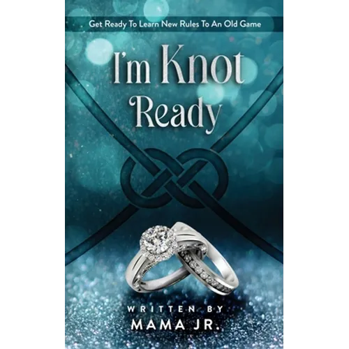 I'm Knot Ready...Get Ready To Learn New Rules To An Old Game.