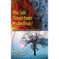 What Light Through Yonder Window Breaks?: More Experiements in Atmospheric Physics