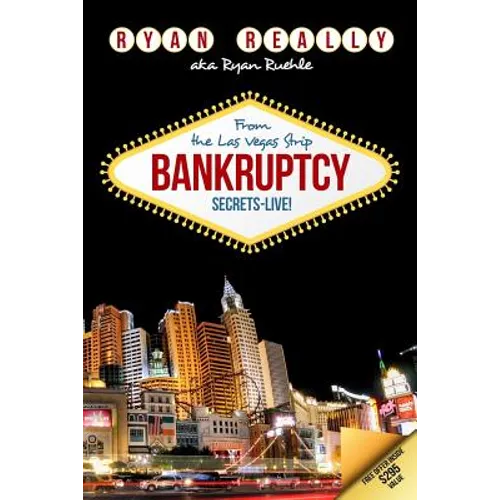 Bankruptcy Secrets Live! From The Las Vegas Strip