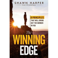 The Winning Edge: 8 Principles That Will Bring Out the Winner in You!