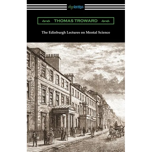 The Edinburgh Lectures on Mental Science