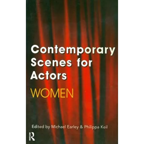 Contemporary Scenes for Actors: Women