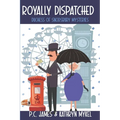 Royally Dispatched: An Amateur Female Duchess Detective - Large Print