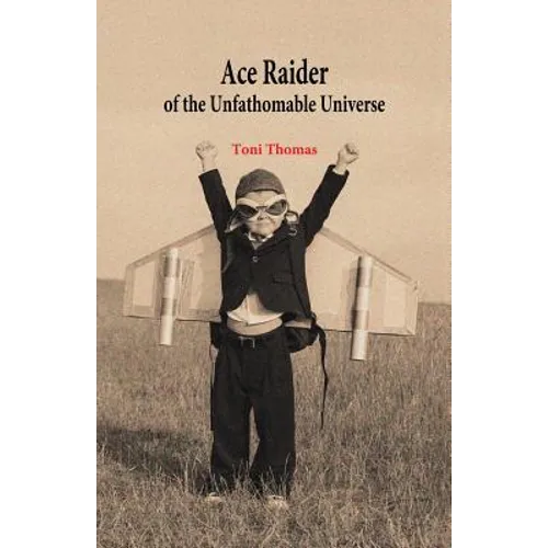 Ace Raider of the Unfathomable Universe