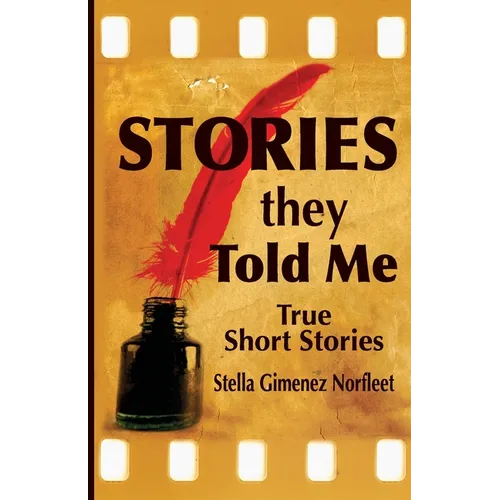 Stories They Told Me: True Short Stories