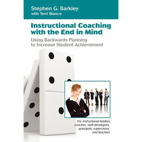 Instructional Coaching with the End in Mind