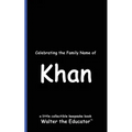 Celebrating the Family Name of Khan