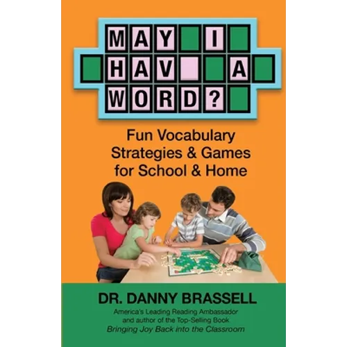 May I Have a Word?: Fun Vocabulary Strategies & Games for School & Home