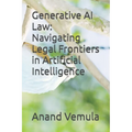 Generative AI Law: Navigating Legal Frontiers in Artificial Intelligence