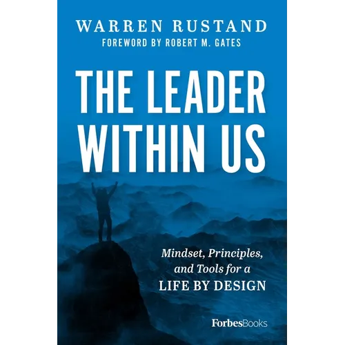 The Leader Within Us: Mindset, Principles, and Tools for a Life by Design