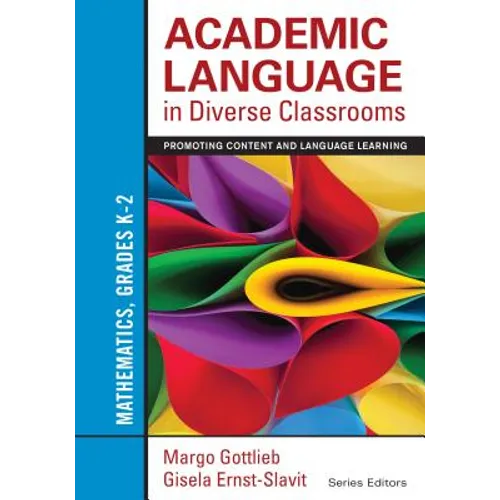 Academic Language in Diverse Classrooms: Mathematics, Grades K-2: Promoting Content and Language Learning