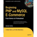 Beginning PHP and MySQL E-Commerce: From Novice to Professional