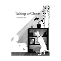 Talking to Ghosts