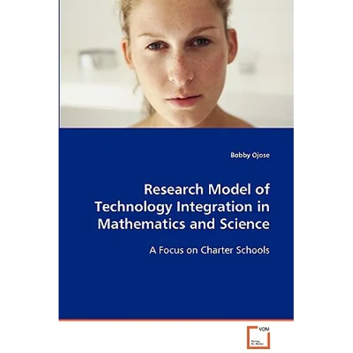Research Model of Technology Integration in Mathematics and Science