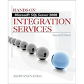 Hands-On Microsoft SQL Server 2008 Integration Services, Second Edition