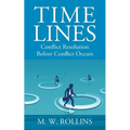 Time Lines: Conflict Resolution Before Conflict Happens