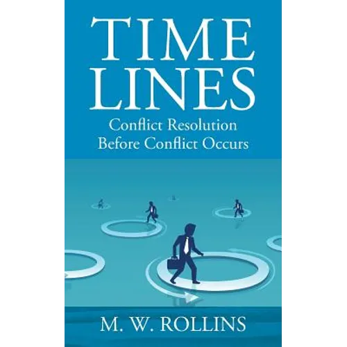 Time Lines: Conflict Resolution Before Conflict Happens