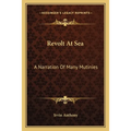 Revolt At Sea: A Narration Of Many Mutinies