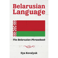Belarusian Language: The Belarusian Phrasebook