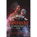 The World of Voodoo the Ultimate Spiritual Guide