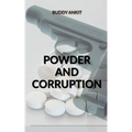 Powder And Corruption