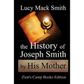 The History of Joseph Smith By His Mother