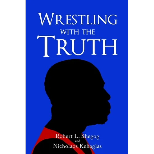 Wrestling with the Truth - Paperback