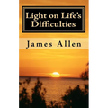 Light on Life's Difficulties: Illuminating The Path to Prosperity