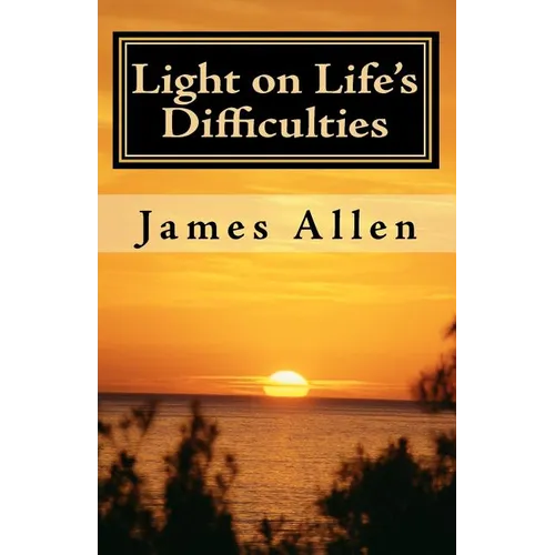 Light on Life's Difficulties: Illuminating The Path to Prosperity