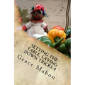 Setting The Table, Laying Down Tricks 4: Volume Four: Hoodoo Recipes for Love and Health