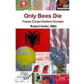 Only Bees Die: Peace Corps Eastern Europe